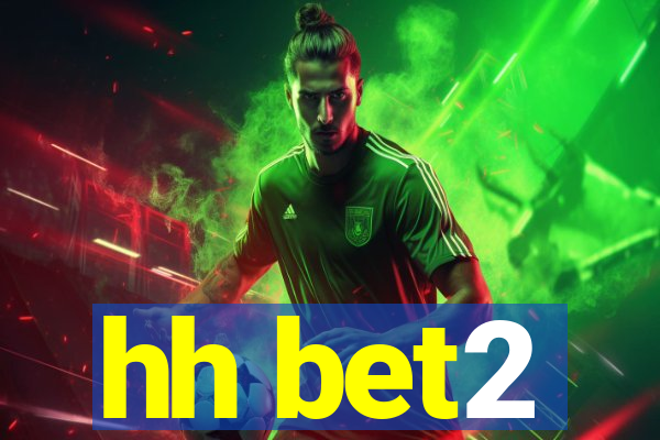 hh bet2